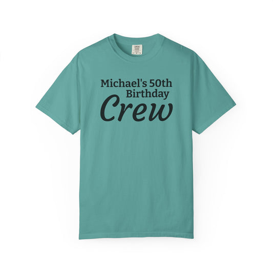 Birthday Crew T-Shirt — Personalized "Michael's 50th Birthday Crew" Tee