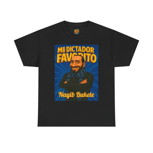 Unisex Heavy Cotton Tee Nayib Bukele 'Mi Dictador Favorito' Design | Funny Political Tee