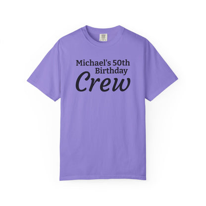 Birthday Crew T-Shirt — Personalized "Michael's 50th Birthday Crew" Tee