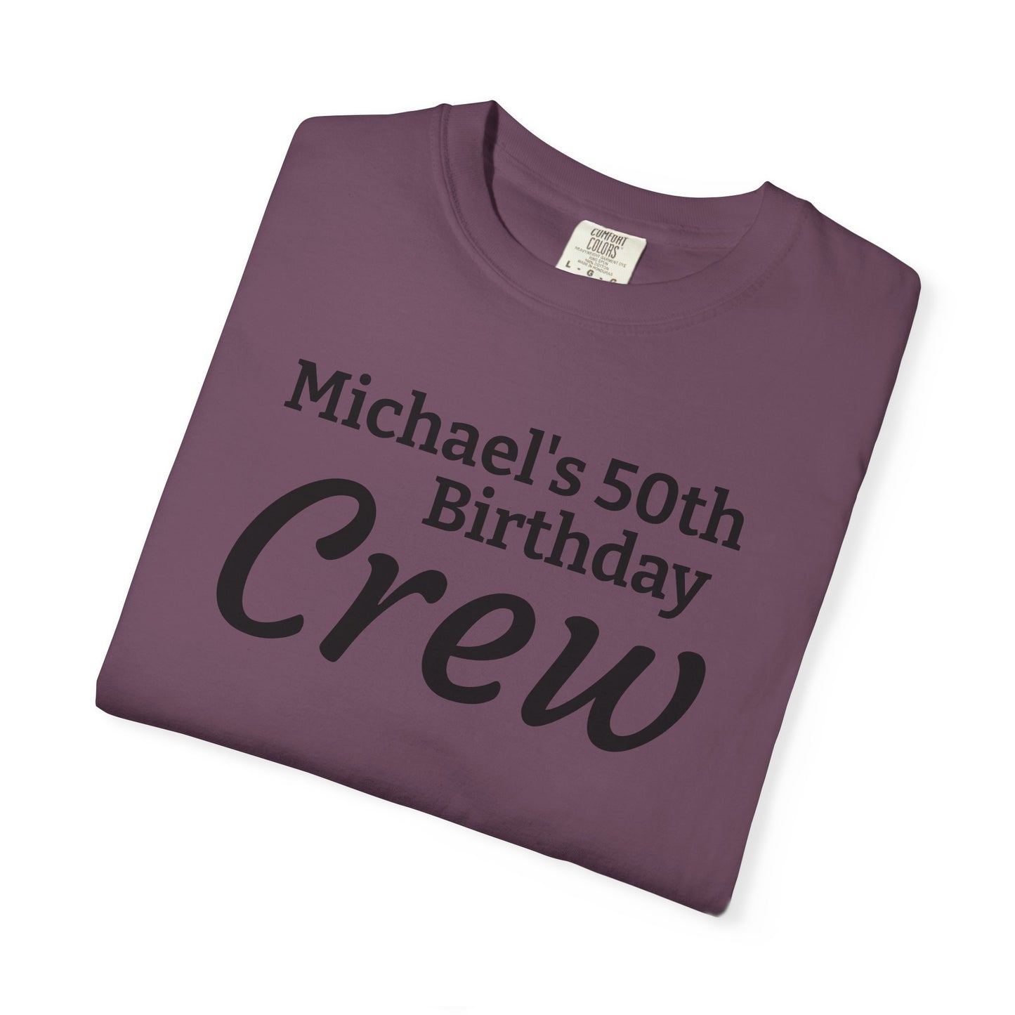 Birthday Crew T-Shirt — Personalized "Michael's 50th Birthday Crew" Tee