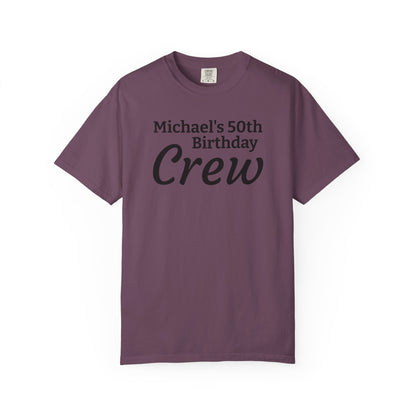 Birthday Crew T-Shirt — Personalized "Michael's 50th Birthday Crew" Tee