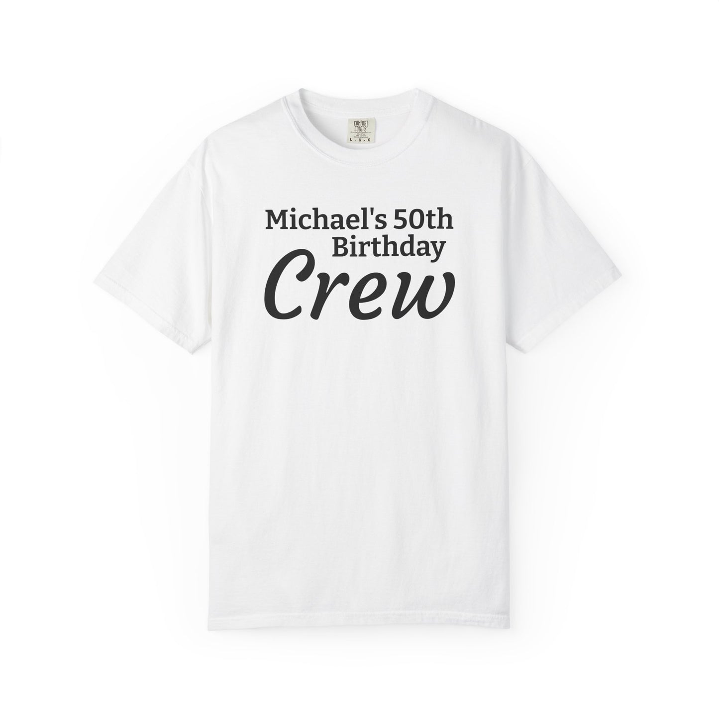 Birthday Crew T-Shirt — Personalized "Michael's 50th Birthday Crew" Tee