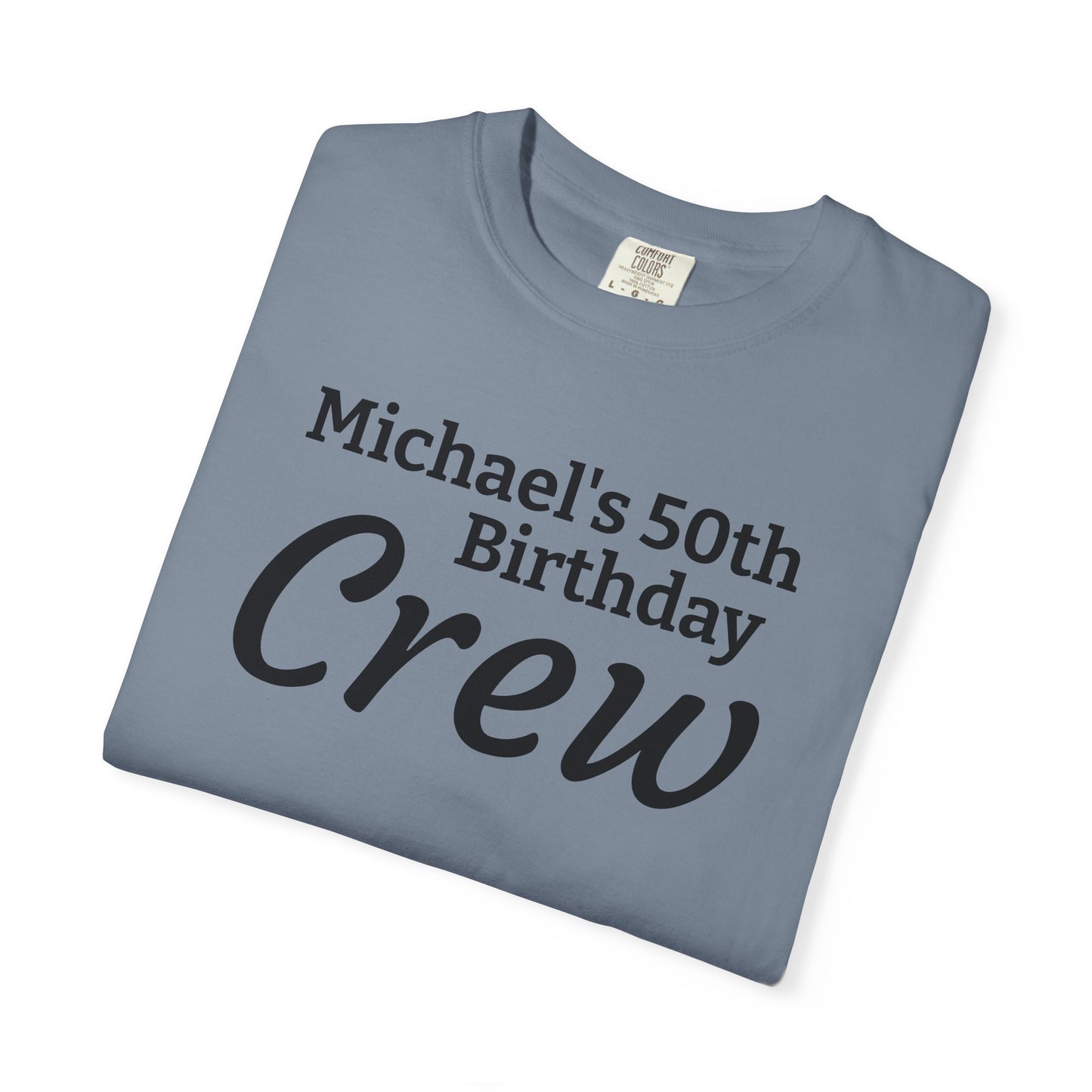 Birthday Crew T-Shirt — Personalized "Michael's 50th Birthday Crew" Tee