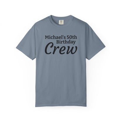 Birthday Crew T-Shirt — Personalized "Michael's 50th Birthday Crew" Tee